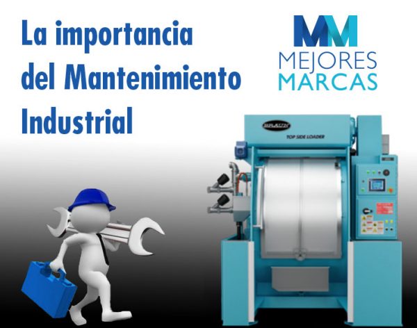 Importancia del Mantenimiento Industrial - Mejores Marcas
